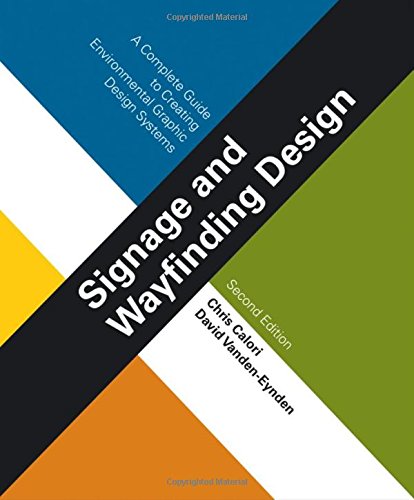 Signage and Wayfinding Design_ A Complete Guide to Creating Environmental Graphic Design Systems