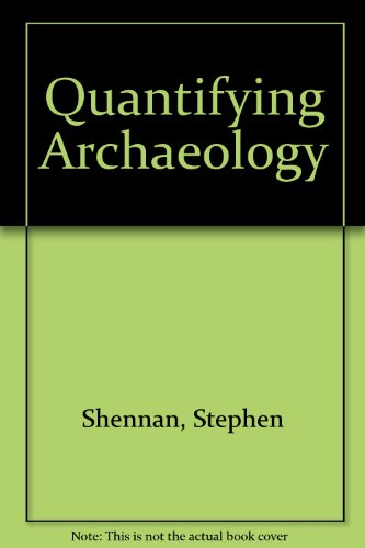 Quantifying Archaeology