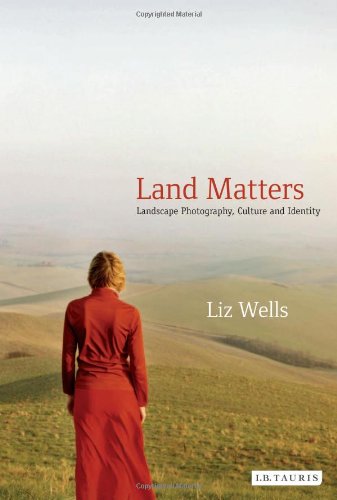 Land Matters-Landscape Photography, Culture and Identity