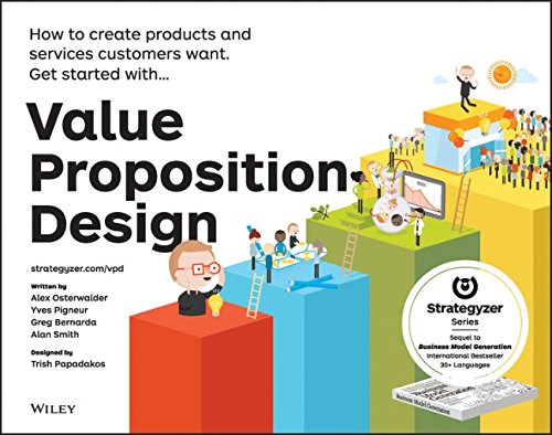 Value Proposition Design_ How to Create Products and Services Customers Want