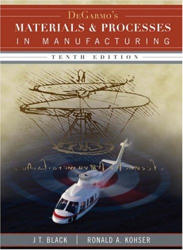 DeGarmos Materials and Processes in Manufacturing