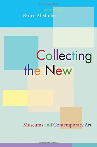 Collecting the new _ museums and contemporary art