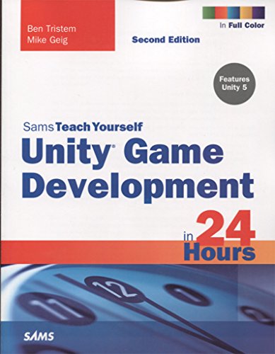 Unity Game Development in 24 Hours