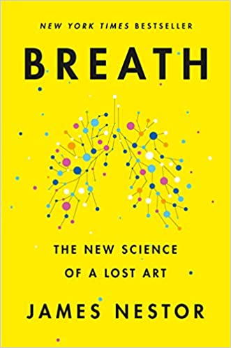 Breath_ The New Science of a Lost Art