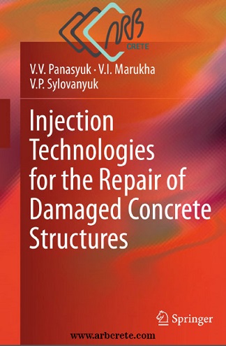 دانلود کتاب لاتین فناوری تزریق برای تعمیر سازه‌های بتنی آسیب دیده پاناسایوک-ماروخا-سیلوانایوک