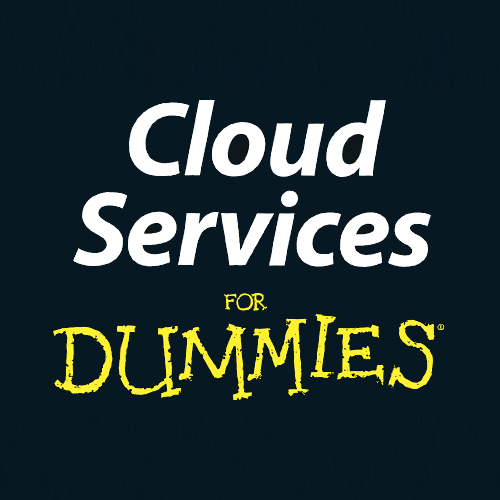 Cloud Services 4 Dummies
