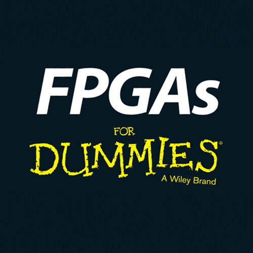 FPGAs 4 Dummies