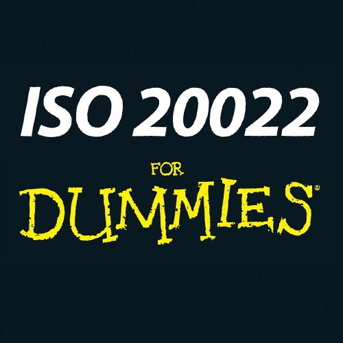 ISO20022 For Dummies
