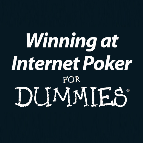 Winning at Internet Poker 4 Dummies