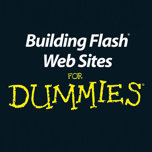 Building Flash Web Sites For Dummies