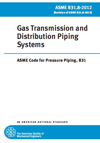 استاندارد ASME B31.8 (نسخه 2012) در خصوص سیستم های انتقال و توزیع گاز