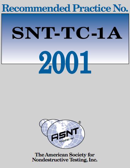 استاندارد SNT-TC-1A، نسخه 2001  - صلاحیت پرسنل تست های غیر مخرب (NDT)