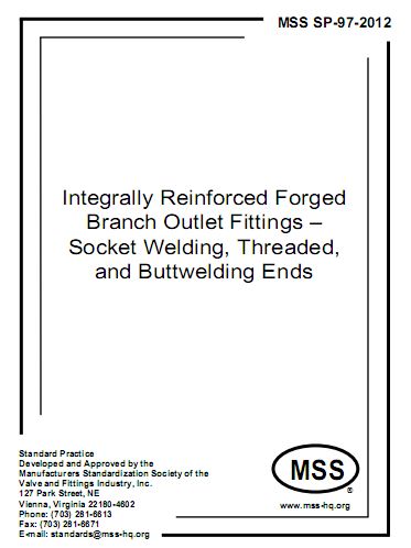 استاندارد اروپایی MSS SP 97 در خصوص انواع اتصالات آهنگری (Forged  Branch Outlet Fittings) - نسخه 2012
