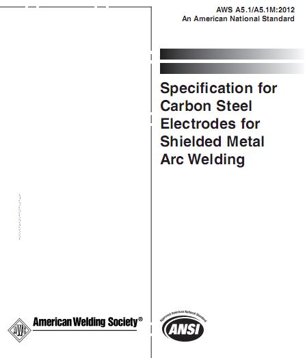 استاندارد  AWS A5.1 - الکترودهای فولاد کربنی در جوشکاری قوسی دستی - نسخه 2012