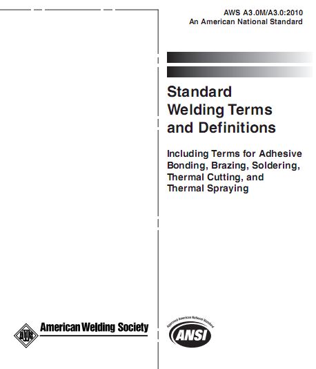 استاندارد AWS A3.0 در خصوص اصطلاحات و تعاریف جوشکاری (نسخه 2010)