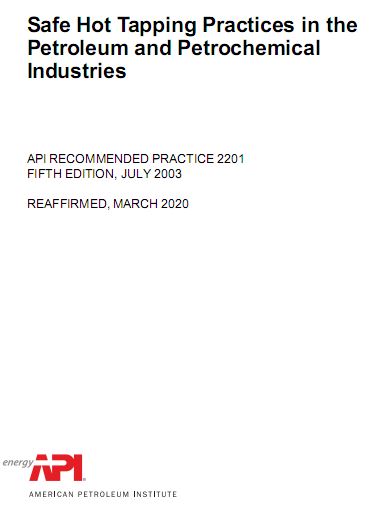 استاندارد API 2201 در خصوص هات تپینگ (Hot Tapping) در صنعت نفت و پتروشیمی - نسخه 2020
