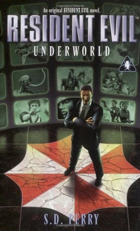 دانلود کتاب Underworld جلد چهارم  Resident Evil اثر S. D . Perry