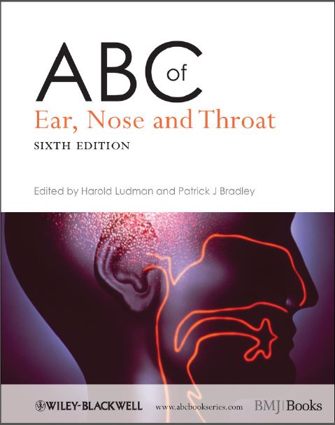 (ABC Series) Harold S. Ludman, Patrick J. Bradley-ABC of Ear, Nose and Throat-BMJ Books (2012)