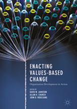 دانلود کتاب اِعمال تغییرات مبتنی بر ارزش - توسعه سازمان در عمل Enacting Values-Based Change - Organization Development in Action