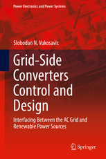کتاب Grid-Side Converters Control and Design (Interfacing Between the AC Grid and Renewable Power Sources)
