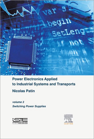 کتاب Power Electronics Applied to Industrial Systems and Transports (volume 3: Switching Power Supplies)