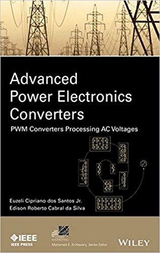 کتاب Advanced Power Electronics Converters (PWM Converters Processing AC Voltages)