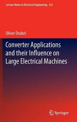 کتاب Converter Applications and their Influence on Large Electrical Machines