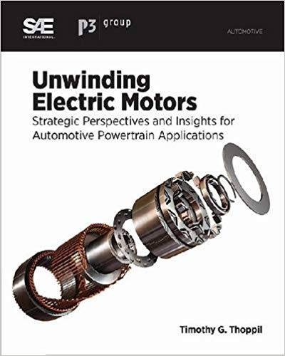 کتاب Unwinding Electric Motors (Strategic Perspectives and Insights for Automotive Powertrain Applications)