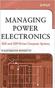 کتاب Managing Power Electronics (Vlsi and dsp-Driven Computer Systems)