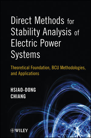 کتاب Direct Methods for Stability Analysis of Electric Power Systems (Theoretical Foundation, BCU Methodologies, and Applications)