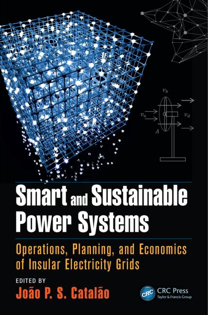 کتاب Smart and sustainable power systems (operations, planning, and economics of insular electricity grids)