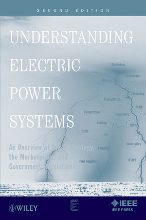 کتاب Understanding Electric Power Systems (An Overview of the Technology, the Marketplace, and Government Regulation)