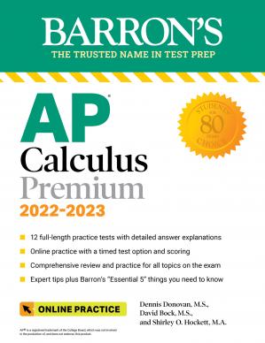 دانلود کتاب AP Calculus Premium, 2022-2023: 12 Practice Tests + Comprehensive Review + Online Practice (Barrons Test Prep)