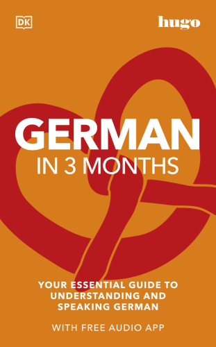 دانلود کتاب German in 3 Months with Free Audio App: Your Essential Guide to Understanding and Speaking German