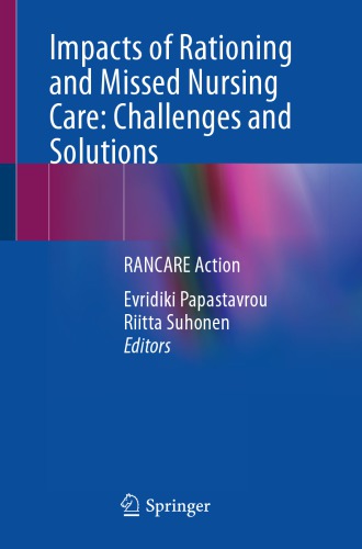 دانلود کتاب Impacts of Rationing and Missed Nursing Care: Challenges and Solutions	 از انتشارات اسپرینگر