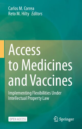 دانلود کتاب Access To Medicines And Vaccines: Implementing Flexibilities Under Intellectual Property Law