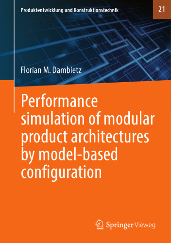 دانلود کتاب Performance simulation of modular product architectures by model-based configuration