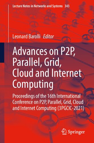 دانلود کتاب Advances on P2P, Parallel, Grid, Cloud and Internet Computing. Proceedings of the 16th International Conference on P2P, Parallel, Grid, Cl