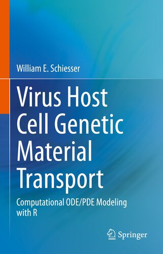 دانلود کتاب Virus Host Cell Genetic Material Transport: Computational ODE/PDE Modeling with R
