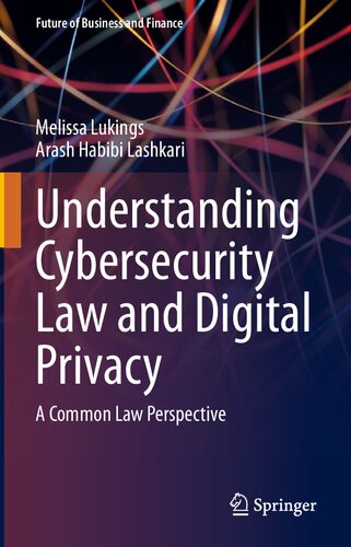 دانلود کتاب Understanding Cybersecurity Law and Digital Privacy: A Common Law Perspective
