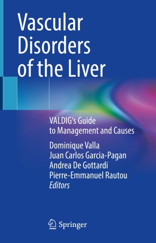 دانلود کتاب Vascular Disorders of the Liver: VALDIGs Guide to Management and Causes
