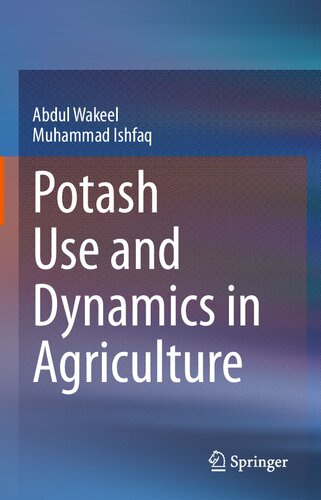دانلود کتاب Potash Use and Dynamics in Agriculture