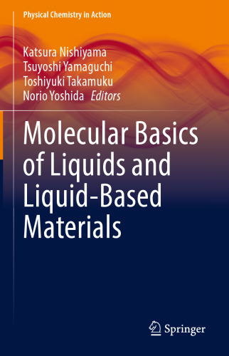 دانلود کتاب Molecular Basics of Liquids and Liquid-Based Materials