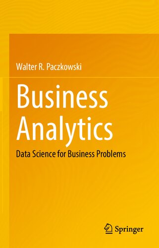 دانلود کتاب Business Analytics: Data Science for Business Problems