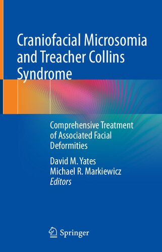 دانلود کتاب Craniofacial Microsomia and Treacher Collins Syndrome: Comprehensive Treatment of Associated Facial Deformities