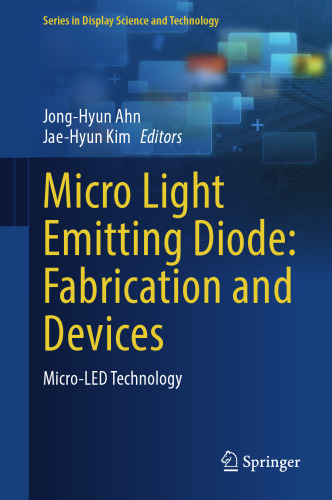 دانلود کتاب Micro Light Emitting Diode: Fabrication and Devices: Micro-LED Technology