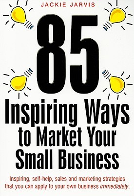 کتاب 85 Inspiring Ways to Market Your Small Business
