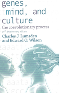 Genes, Mind, And Culture: The Coevolutionary Process (25th Anniversary Edition)