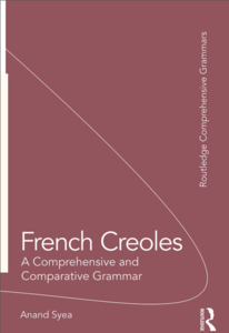French Creoles A Comprehensive and Comparative Grammar