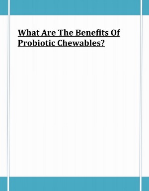 Chew-able probiotics